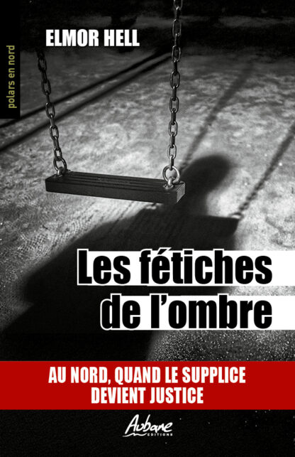 Les fétiches de l'ombre